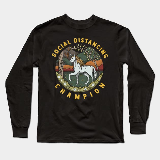 Social Distancing Champion - Unicorn - Funny Long Sleeve T-Shirt by ShirtHappens